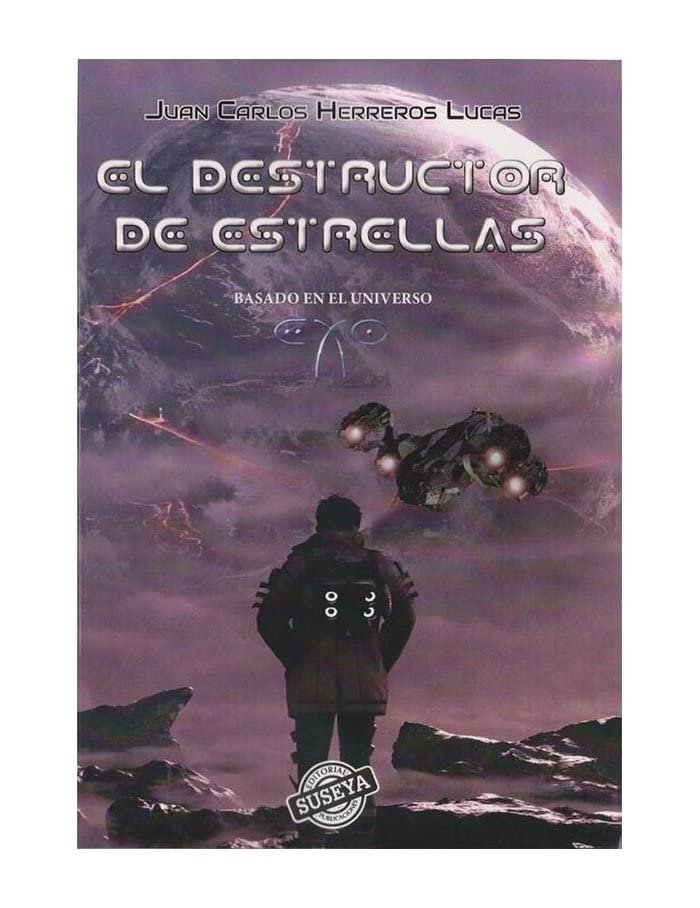 EL DESTRUCTOR DE ESTRELLAS, de Herreros Lucas, Juan Carlos | portada del libro