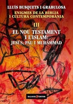 ENIGMES DE LA BIBLIA I CULTURA CONTEMPORANIA III, de BUSQUETS I GRABULOSA | portada del libro