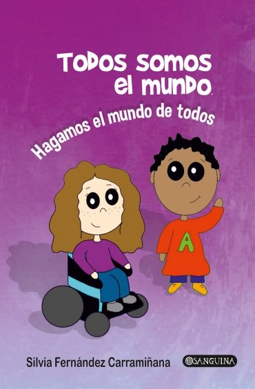 TODOS SOMOS EL MUNDO. Hagamos el mundo de todos, de FERNÃNDEZ CARRAMIÃ‘ANA, SILVIA | portada del libro