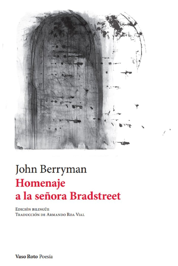 HOMENAJE A LA SEÑORA BRADSTREET, de BERRYMAN, JOHN | portada del libro
