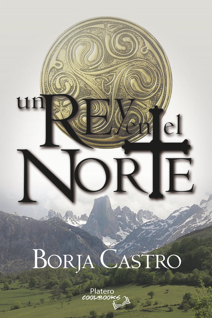 UN REY EN EL NORTE, de CASTRO, BORJA | portada del libro