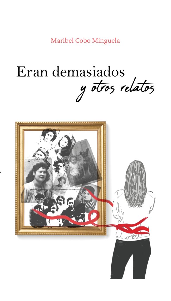 Eran demasiados y otros relatos, de Cobo Minguela, Maribel | portada del libro