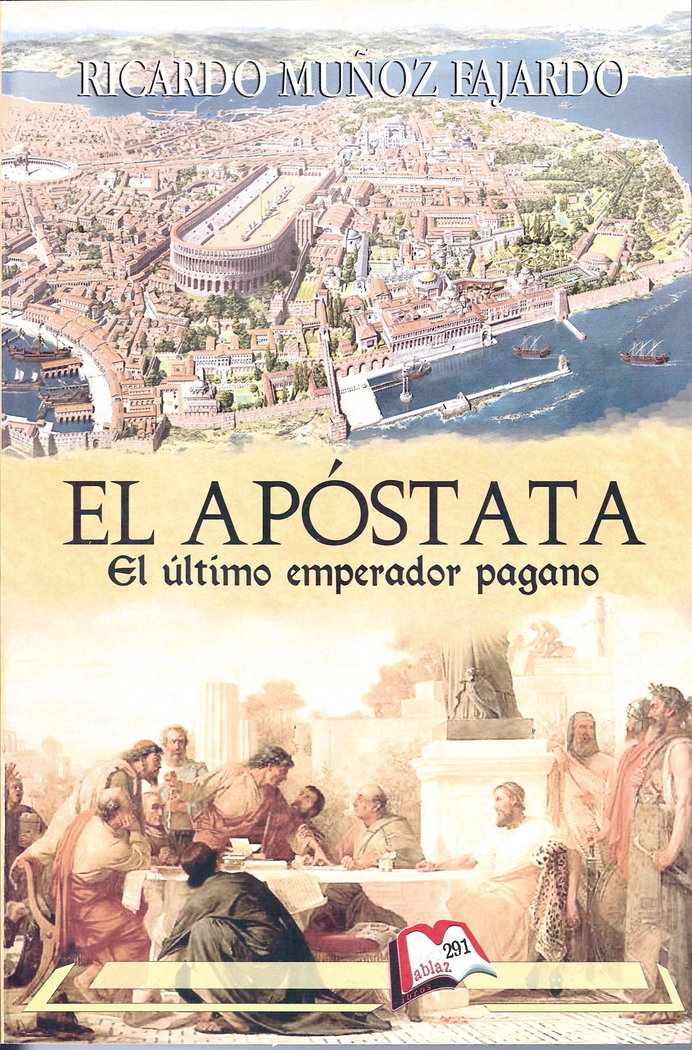 El Apóstata: El último emperador pagano, de MUÑOZ FAJARDO | portada del libro