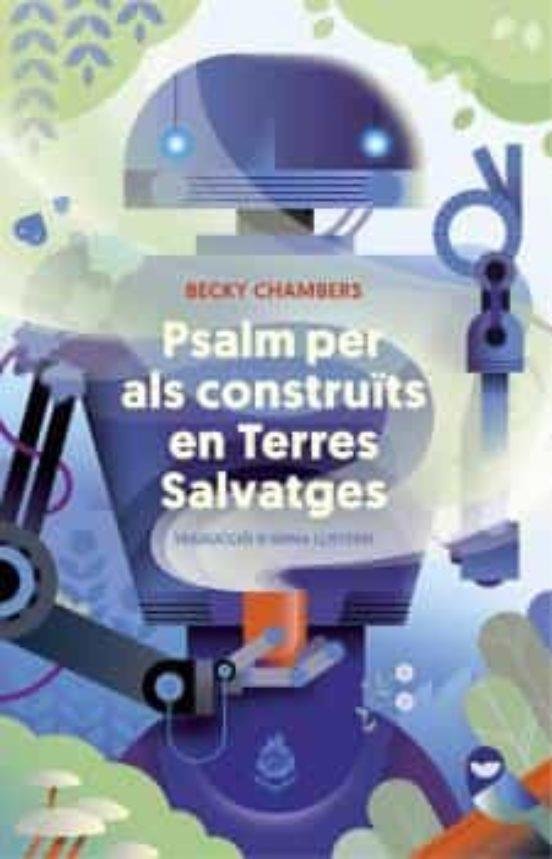 PSALM PER ALS CONSTRUÏTS EN TERRES SALVATGES, de CHAMBERS | portada del libro