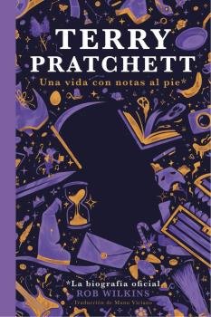 TERRY PRATCHETT Una vida con notas al pie, de WILKINS | portada del libro