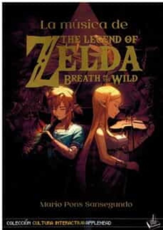 LA MUSICA DE THE LEGEND OF ZELDA BREATH OF THE WILD, de PONS SANSEGUNDO, MARIO | portada del libro