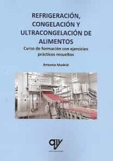 REFRIGERACION CONGELACION Y ULTRACONGELACION DE ALIMENTOS., de MADRID VICENTE | portada del libro