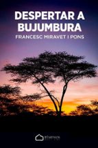DESPERTAR A BUJUMBURA, de FRANCESC MIRAVET I PONS | portada del libro