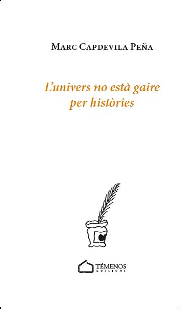 LUNIVERS NO ESTA GAIRE PER HISTORIES, de CAPDEVILA PEÑA, MARC | portada del libro