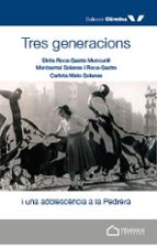 TRES GENERACIONS, de ELVIRA ROCA SASTRE MUNCUNILL | portada del libro