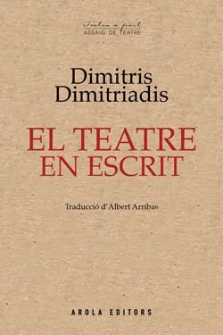 El teatre en escrit, de DIMITRIADIS, DIMITRIS | portada del libro