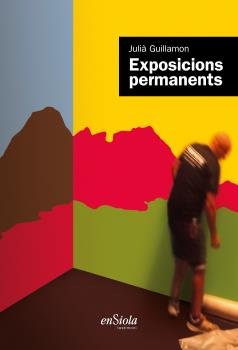 EXPOSICIONS PERMANENTS, de JULIA GUILLAMON | portada del libro