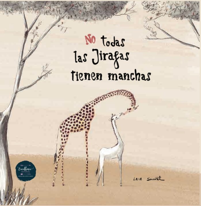 No todas las jirafas tienen manchas, de Sauret, Laia | portada del libro