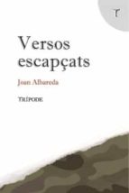 VERSOS ESCAPÇATS, de JOAN ALBAREDA | portada del libro