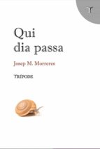 QUI DIA PASSA, de JOSEP M. MORRERES | portada del libro
