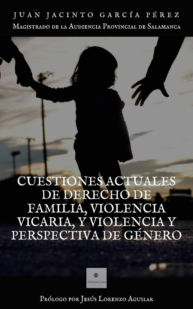 CUESTIONES ACTUALES DE DERECHO DE FAMILIA, VIOLENCIA VICARIA, de GARCÃA PÃ‰REZ, JUAN JACINTO | portada del libro