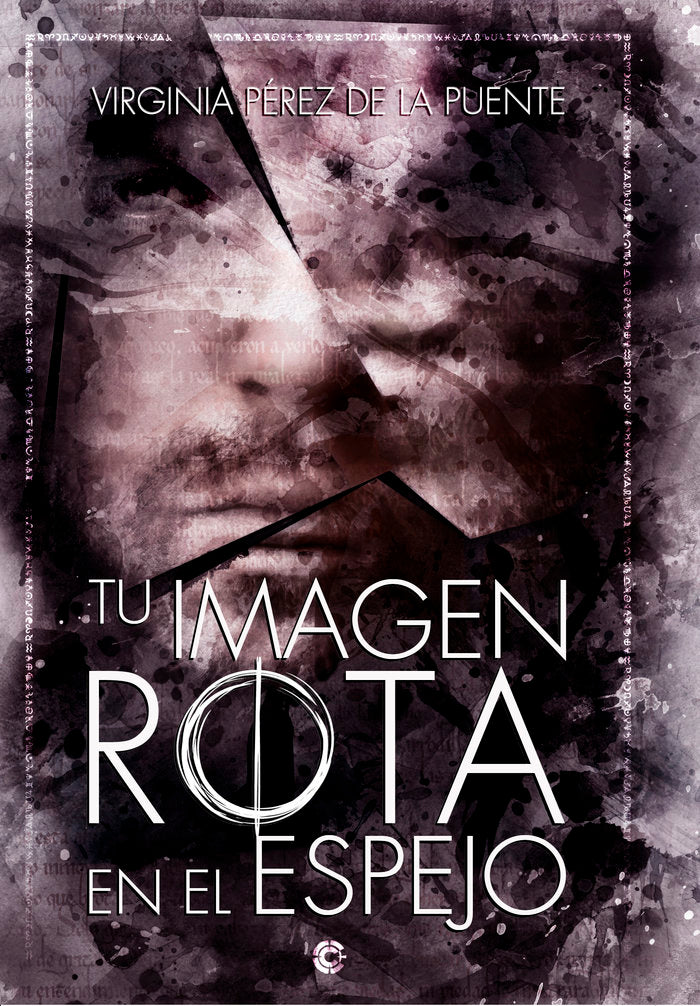 TU IMAGEN ROTA EN EL ESPEJO, de PEREZ DE LA PUENTE, VIRGINIA | portada del libro