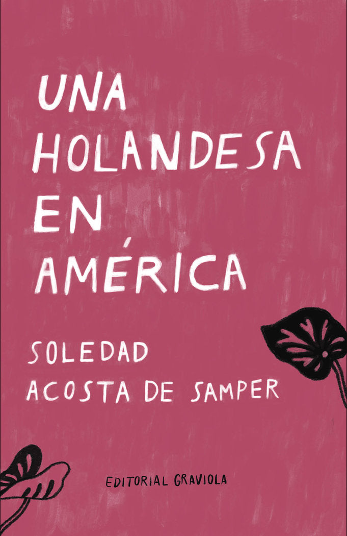 Una holandesa en America, de Acosta de Samper, Soledad | portada del libro