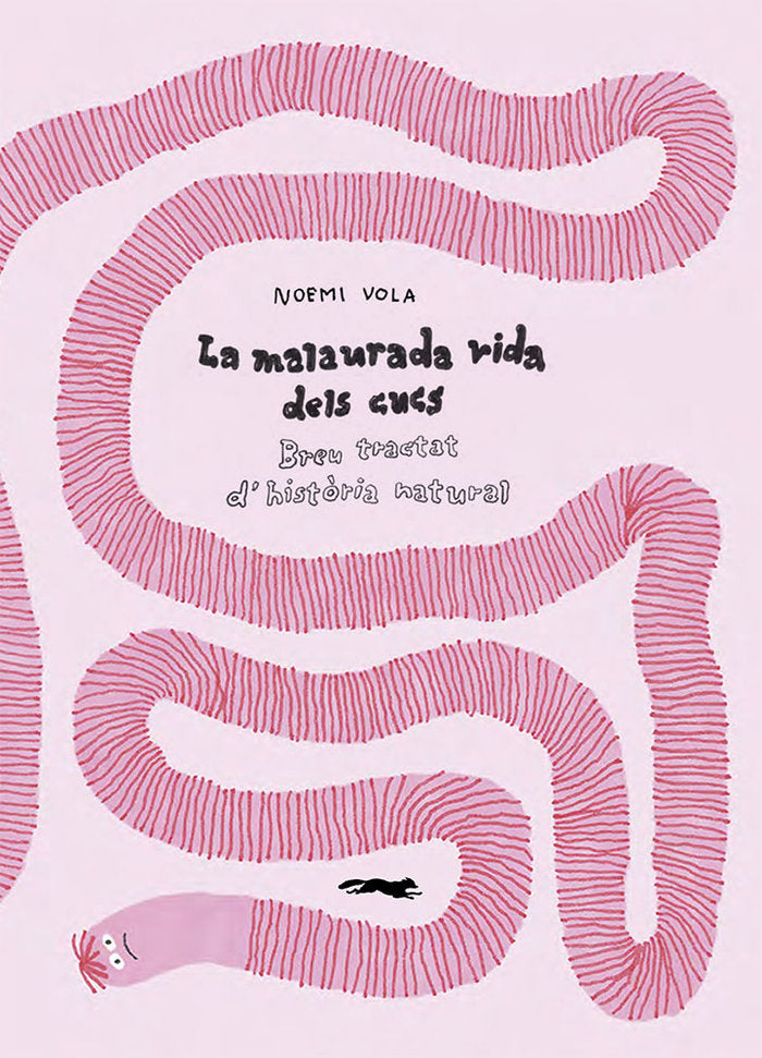 La malaurada vida dels cucs, de NOEMI VOLA | portada del libro