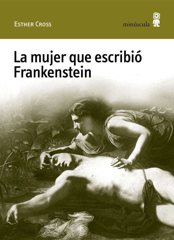 LA MUJER QUE ESCRIBIO FRANKENSTEIN, de CROSS, ESTHER | portada del libro