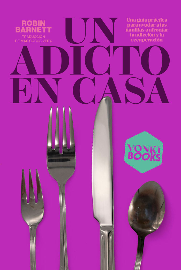 UN ADICTO EN CASA, de ROBIN BARNETT | portada del libro