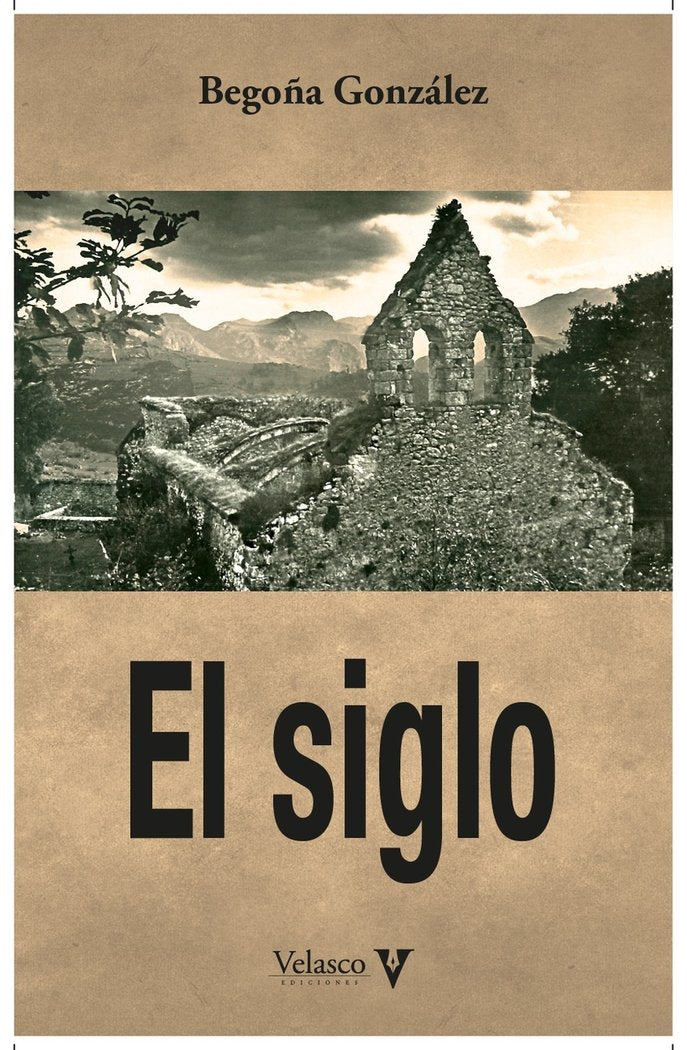EL SIGLO, de GONZALEZ, BEGOÑA | portada del libro