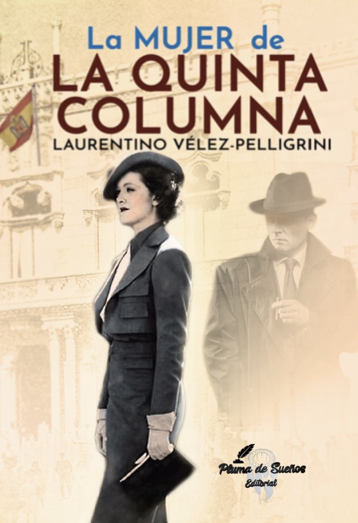 La Mujer de la Quinta Columna, de Vélez-Pelligrini, Laurentino | portada del libro