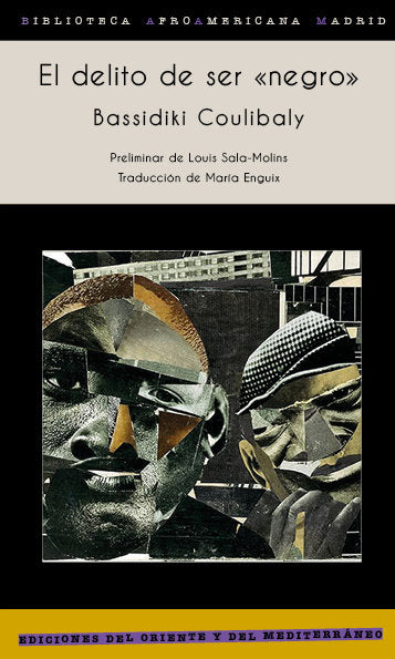 EL DELITO DE SER NEGRO, de COULIBALY, BASSIDIKI | portada del libro