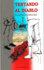 TENTANDO AL DIABLO, de PLACIDO RODRIGUEZ | portada del libro