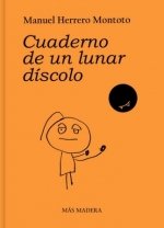 CUADERNO DE UN LUNAR DISCOLO, de HERRERO MONTOTO, MANUEL | portada del libro