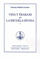 Vida y trabajo en la escuela divina, de OMRAAM MIKH¤EL A¯VANHOV | portada del libro