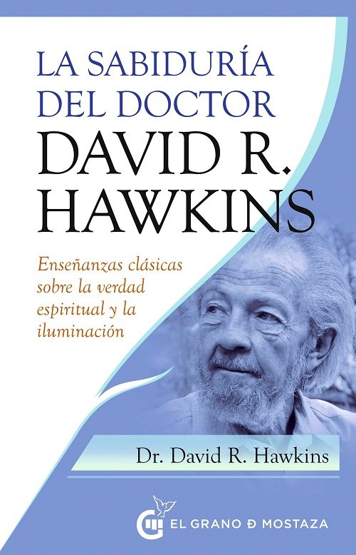 LA SABIDURIA DEL DOCTOR DAVID R HAWKINS, de HAWKINS,DR DAVID R | portada del libro