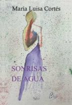 Sonrisas de agua, de MARIA LUISA CORTES | portada del libro