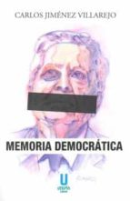 MEMORIA DEMOCRATICA, de Carlos Jiménez Villarejo | portada del libro