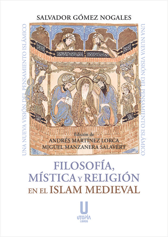 Filosofia mistica y religion en el islam medieval, de Salvador Gomez Nogales#Andres Martinez | portada del libro