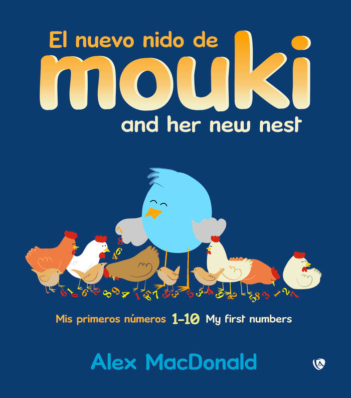 EL NUEVO NIDO DE MOUKI/MOUKI AND HER NEW NEST, de MACDONALD,ALEX MACDONALD | portada del libro