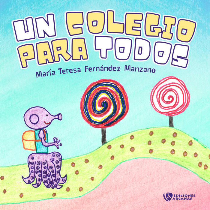 UN COLEGIO PARA TODOS, de FERNANDEZ MANZANO,MARIA TERESA | portada del libro