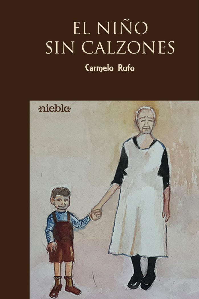 El niño sin calzones, de Rufo, Carmelo | portada del libro