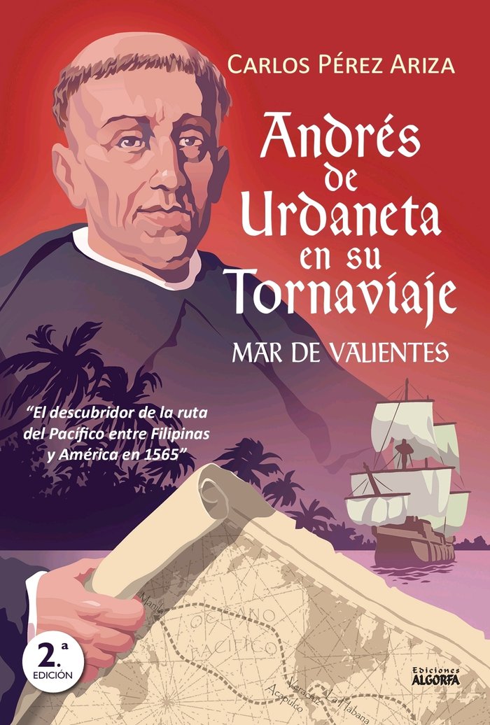 ANDRES DE URDANETA EN SU TORNAVIAJE. MAR DE VALIENTES, de Pérez Ariza, Carlos | portada del libro