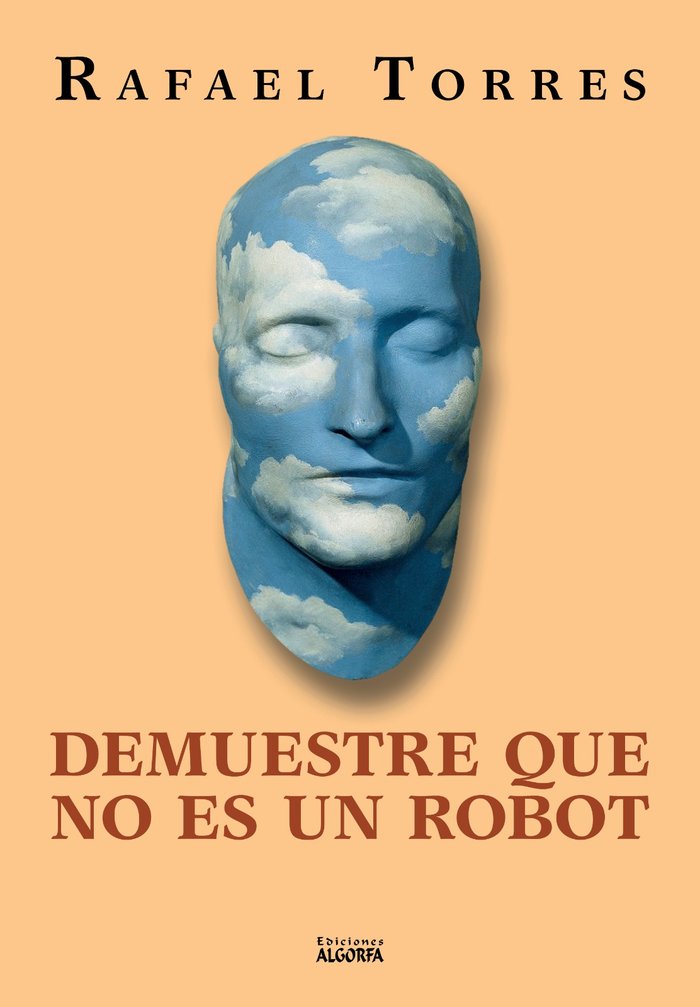 Demuestre que no es un robot, de Torres, Rafael | portada del libro