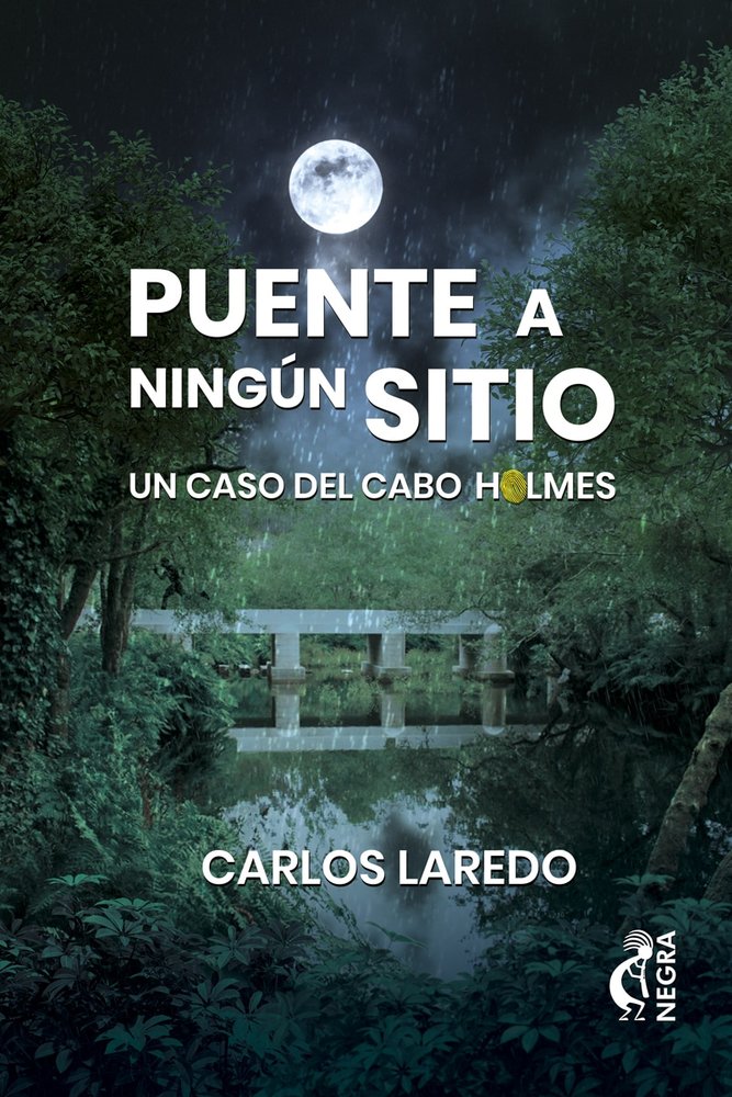 PUENTE A NINGUN SITIO. UN CASO DEL CABO HOLMES, de CARLOS LAREDO | portada del libro