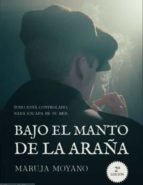 BAJO EL MANTO DE LA ARAÑA, de MARUJA MOYANO | portada del libro