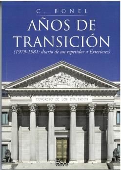 AÑOS DE TRANSICION 1979 1981 DIARIO DE UN REPETIDOR A EXTE, de BONEL, C. | portada del libro