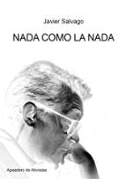 NADA COMO LA NADA, de Javier Salvago | portada del libro