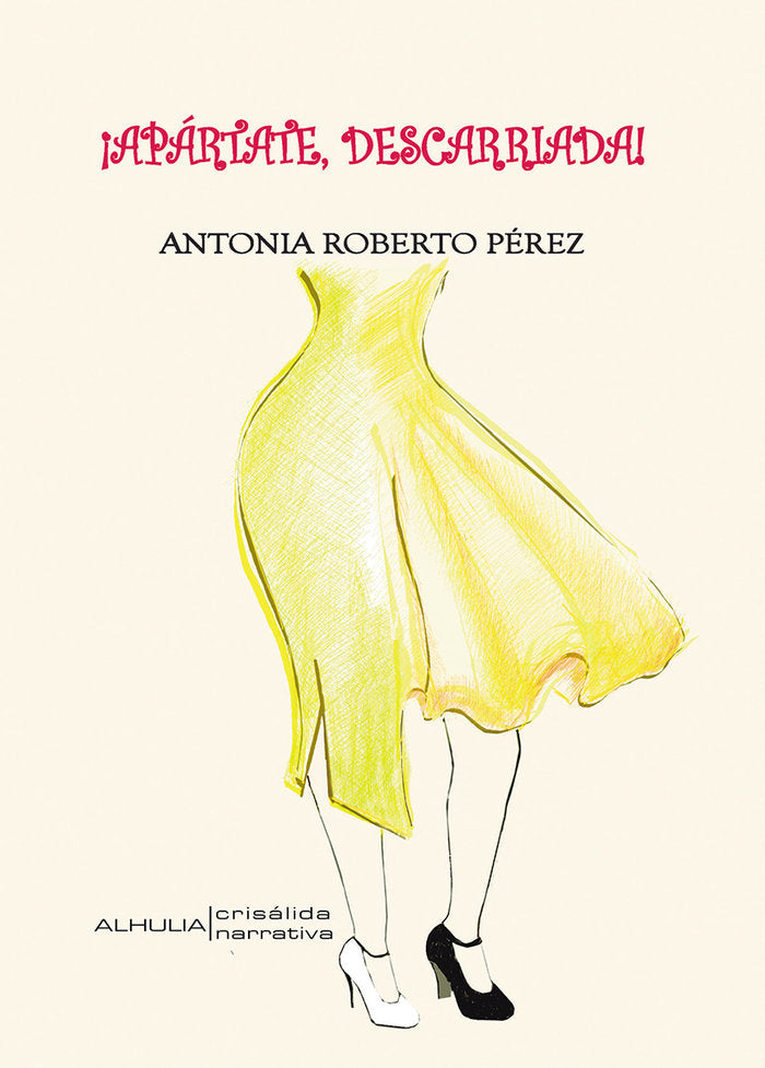 ¡Apártate descarriada!, de Roberto Pérez, Antonia | portada del libro