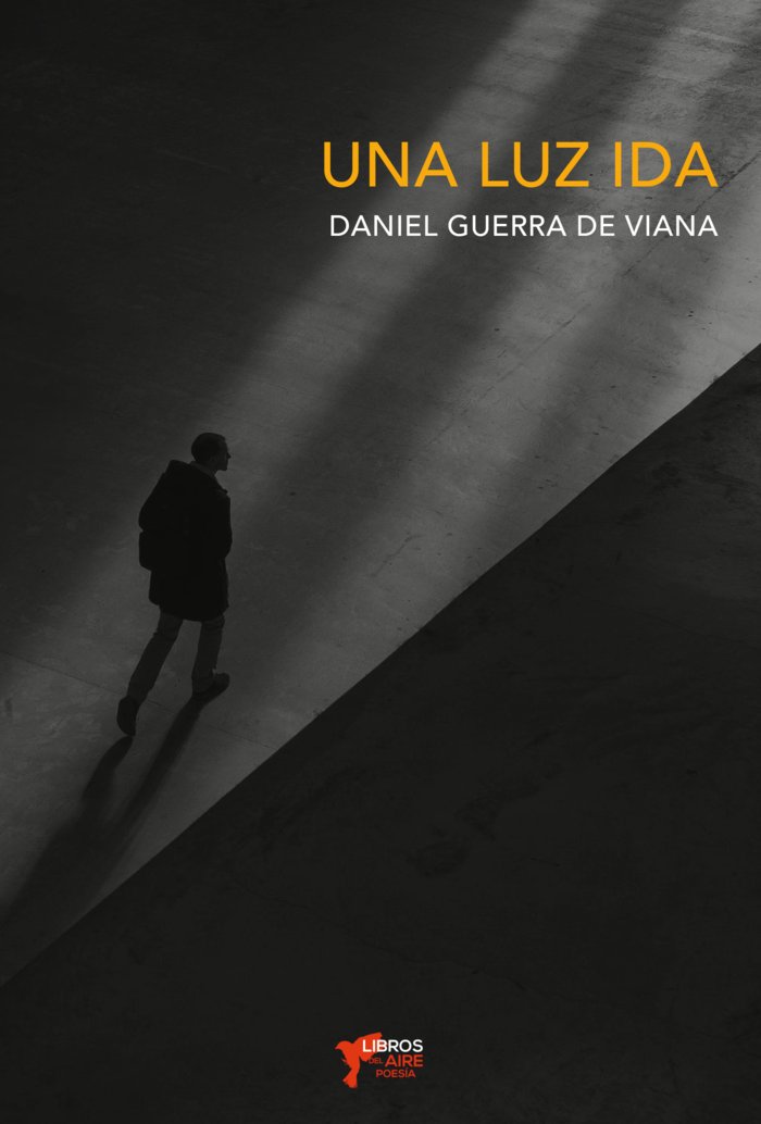 UNA LUZ IDA, de GUERRA DE VIANA, DANIEL | portada del libro