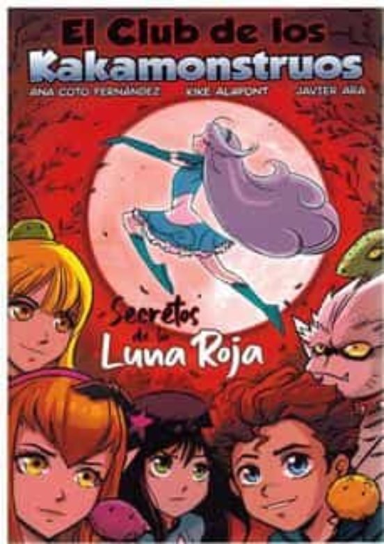 El club de los kakamonstruos: Secretos de la Luna Roja, de COTO FERNANDEZ, ANA | portada del libro