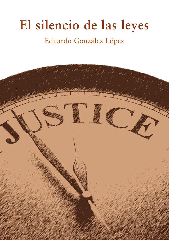 EL SILENCIO DE LAS LEYES, de GONZALEZ, EDUARDO | portada del libro
