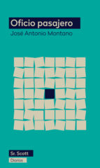OFICIO PASAJERO, de JOSE ANTONIO MONTANO | portada del libro