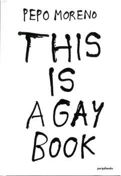 THIS IS A GAY BOOK, de MORENO | portada del libro